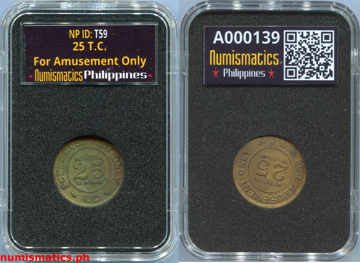 25 Centavos T.C. Amusement Gaming Token A000139 Slab