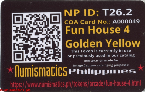Fun House 4 Golden Yellow Arcade Gaming Token A000049 COA Card Reverse