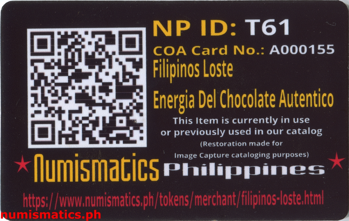 Filipinos Loste Energia Del Chocolate Autentico Advertising Token A000155 COA Card Reverse